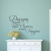 Dream Take Chances wall art decal